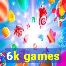 6k games